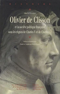 Olivier de Clisson et la société politique française sous les règnes de Charles V et Charles VI