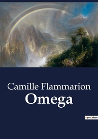 Camille Flammarion - Omega.