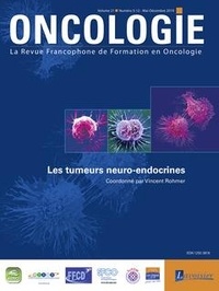  Tec&Doc - Oncologie Volume 21 N° 5-12, mai-décembre 2019 : Les tumeurs neuro-endocrines.