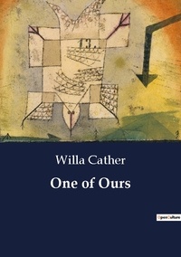 Willa Cather - One of Ours.