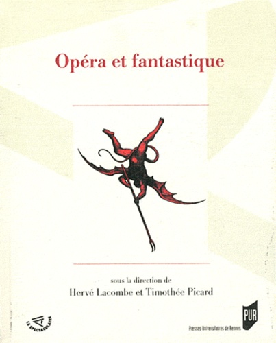 Hervé Lacombe et Timothée Picard - Opéra et fantastique.