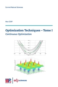 Max Cerf - Optimization techniques - Tome 1, Continuous optimization.