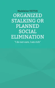 Organized stalking or planned social elimination