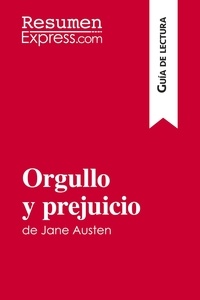  ResumenExpress - Guía de lectura  : Orgullo y prejuicio de Jane Austen (Guía de lectura) - Resumen y análisis completo.