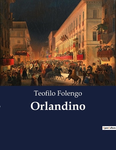 Teofilo Folengo - Classici della Letteratura Italiana  : Orlandino - 6667.