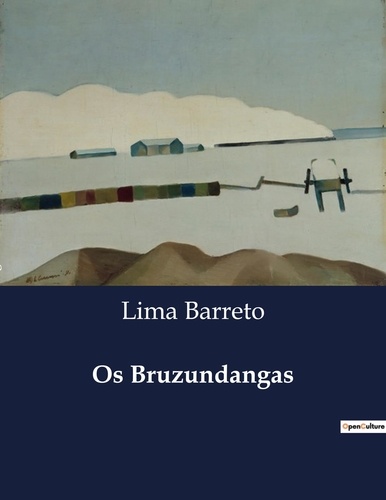 Lima Barreto - Os Bruzundangas.