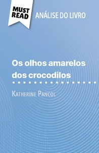 Os Olhos Amarelos de Crocodilos de Katherine Pancol (Análise do livro)