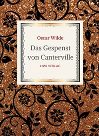 Oscar Wilde: Das Gespenst von Canterville. Die schönsten Märchen und Erzählungen.