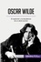 Arte y literatura  Oscar Wilde. El esplendor y la decadencia de un dandi escritor