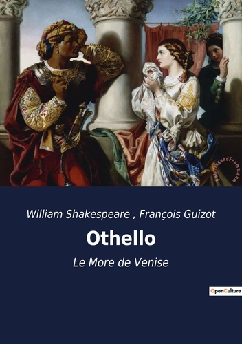 William Shakespeare - Othello - Le More de Venise.