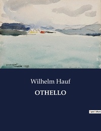 Wilhelm Hauf - Othello.