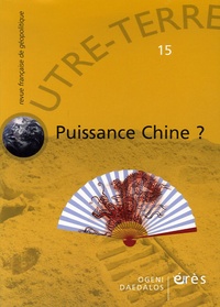 William Guéraiche et Michel Korinman - Outre-Terre N° 15 : Puissance Chine ?.