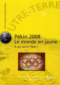 Julien Nespola - Outre-Terre N° 21 : Pékin 2008, le monde en jaune - A qui est le Tibet ?.