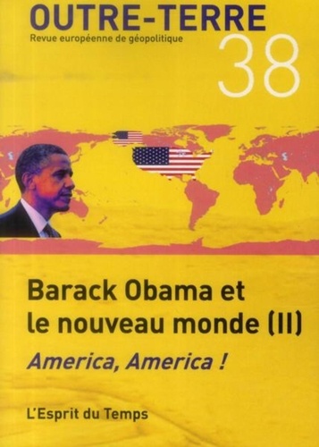 Michel Korinman - Outre-Terre N° 38 : Barack Obama et le nouveau monde - Tome 2, America, America !.