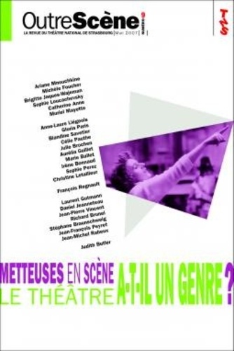 OutreScène N° 9, Mai 2007 Metteuses en scène : le théâtre a-t-il un genre ?