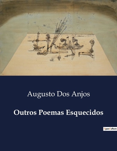 Anjos augusto Dos - Outros Poemas Esquecidos.