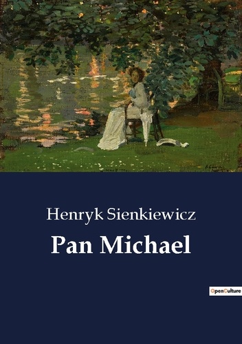 Henryk Sienkiewicz - Pan Michael.