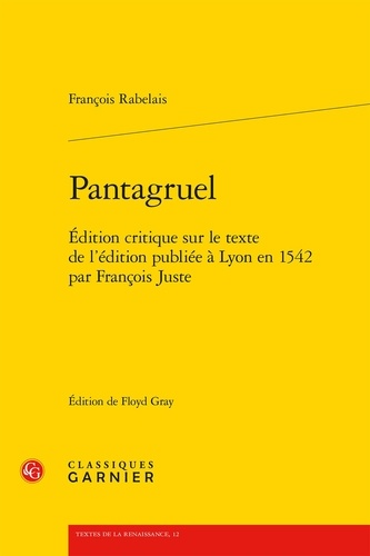Pantagruel. Édition critique sur le texte de l'édition publiée à Lyon en 1542 par François Juste