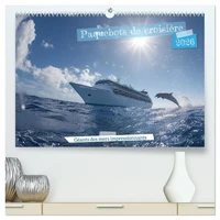 Paquebots de croisière - Géants des mers impressionnants (Calendrier mural 2026 DIN A2 vertical) calendrier de bureau