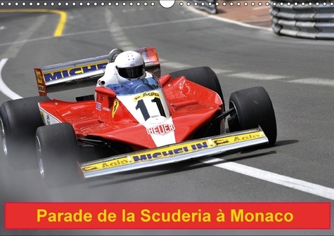 Parade de la Scuderia à Monaco. Le cheval cabré sur le circuit de Monaco. Calendrier mural A3 horizontal 2017