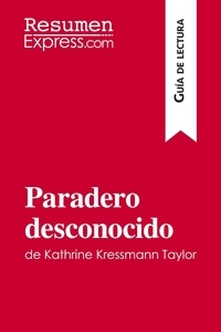  ResumenExpress - Guía de lectura  : Paradero desconocido de Kathrine Kressmann Taylor (Guía de Lectura) - Resumen y análisis completo.