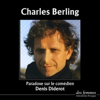 Denis Diderot - Paradoxe sur le comédien. 1 CD audio