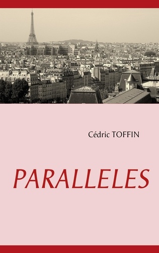 Cédric Toffin - Parallèles.