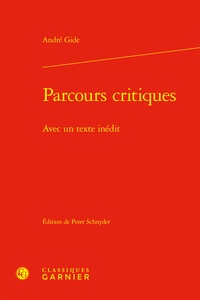 André Gide - Parcours critiques - Avec un texte inédit.