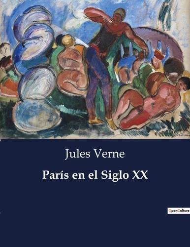 Littérature d'Espagne du Siècle d'or à aujourd'hui  París en el Siglo XX. .