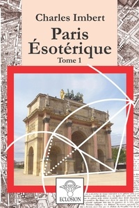  Eclosion - Paris ésotérique - Tome 1.