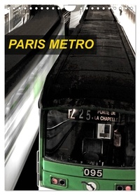 Patrice Thébault - CALVENDO Places  : PARIS METRO (Calendrier mural 2024 DIN A4 horizontal), CALVENDO calendrier mensuel - Le métro parisien.