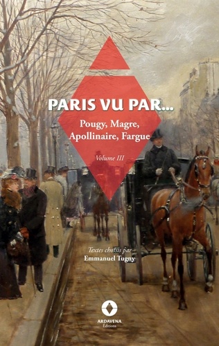 Pougy liane De et Maurice Magre - La belle aventure  : Paris vu par... - Volume 3.