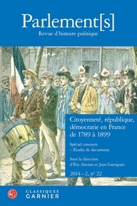  Classiques Garnier - Parlement[s] N° 22 : Citoyennté, république, démocratie en France.