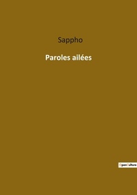  Sappho - Ésotérisme et Paranormal  : Paroles ailées.