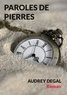 Audrey Degal - Paroles de pierres.