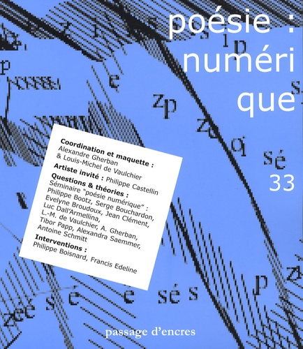 Philippe Bootz - Passage d'encres N° 33 : Poésie : numérique.