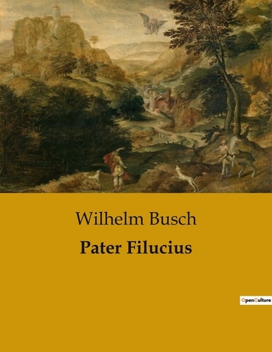 Wilhelm Busch - Pater Filucius.