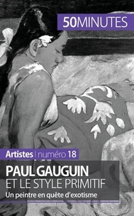 Julie Lorang - Paul Gauguin et le style primitif - Un peintre en quête d'exotisme.