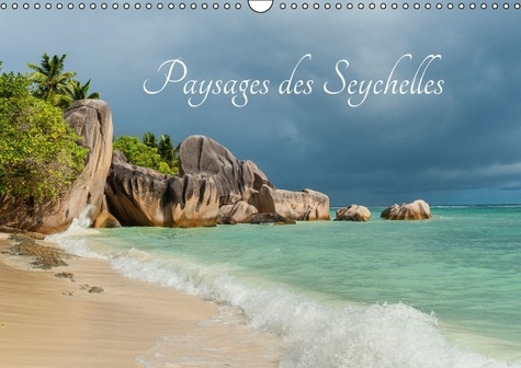 Paysages des Seychelles. Les curiosités des Seychelles. Calendrier mural A3 horizontal 2017