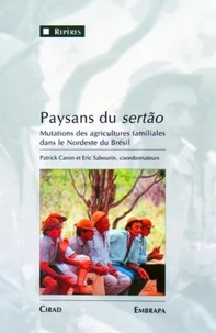 Paysans De Certao. Mutations Des Agricultures Familiales Dans Le Nordeste Du Bresil