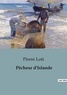 Pierre Loti - Pêcheur d'Islande.