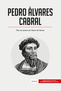  50Minutos - Historia  : Pedro Álvares Cabral - Tras los pasos de Vasco de Gama.
