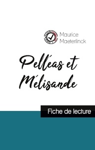 Maurice Maeterlinck - Pelléas et Mélisande de Maurice Maeterlinck (fiche de lecture et analyse complète de l'oeuvre).