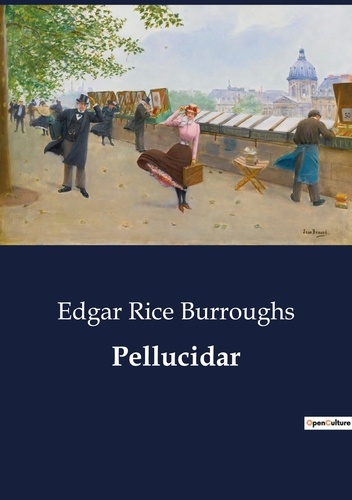 Edgar Rice Burroughs - Pellucidar.