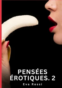 Pensées érotiques #2