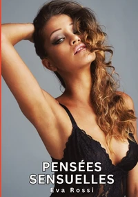 Pensées sensuelles