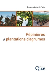 Bernard Aubert et Guy Vullin - Pépinières et plantations d'agrumes.