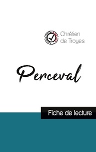 De troyes Chretien - Perceval de Chrétien de Troyes (fiche de lecture et analyse complète de l'oeuvre).