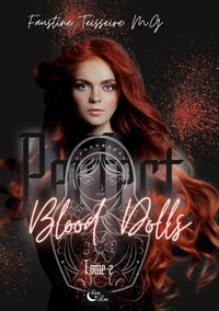 M.g faustine Teisseire - Perfect Blood Dolls  : Perfect Blood Dolls - Tome 2.