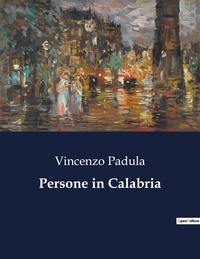 Vincenzo Padula - Classici della Letteratura Italiana  : Persone in Calabria - 4936.